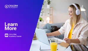 Customer Experience (CX) Fundamentals